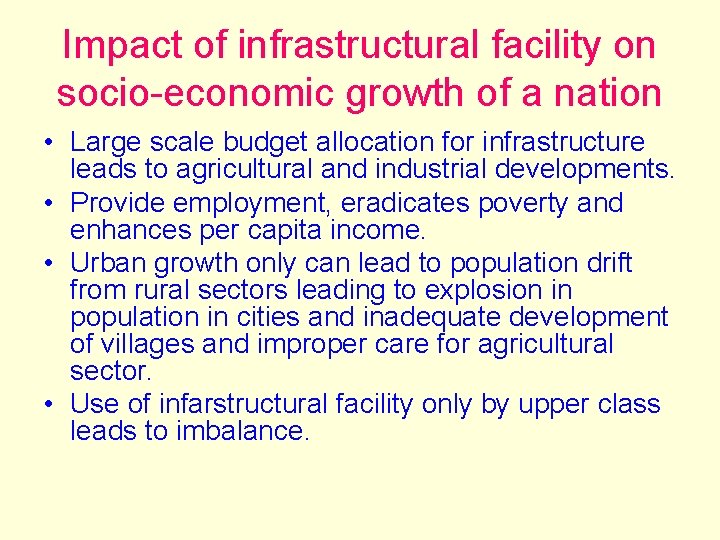 Impact of infrastructural facility on socio-economic growth of a nation • Large scale budget