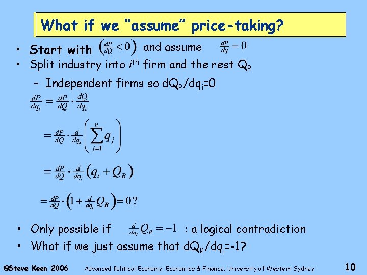 What if we “assume” price-taking? • Start with and assume • Split industry into