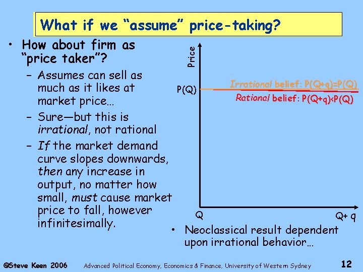  • How about firm as “price taker”? Price What if we “assume” price-taking?