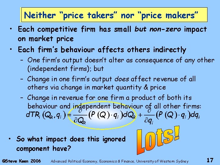 Neither “price takers” nor “price makers” • Each competitive firm has small but non-zero