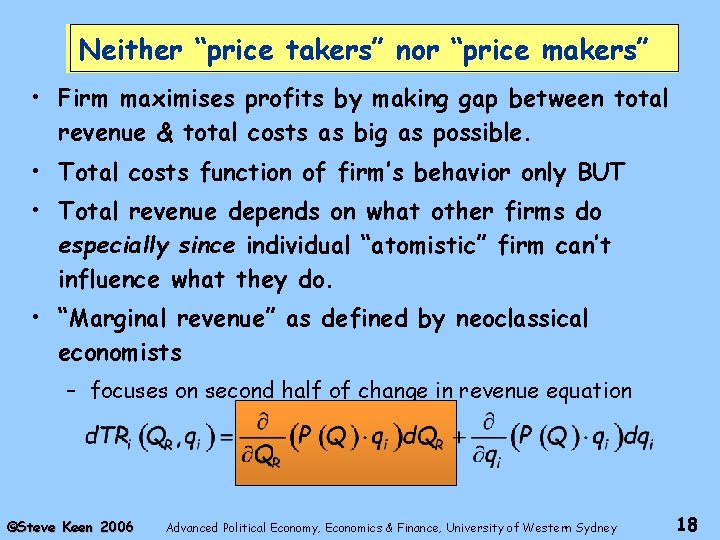 Neither “price takers” nor “price makers” • Firm maximises profits by making gap between