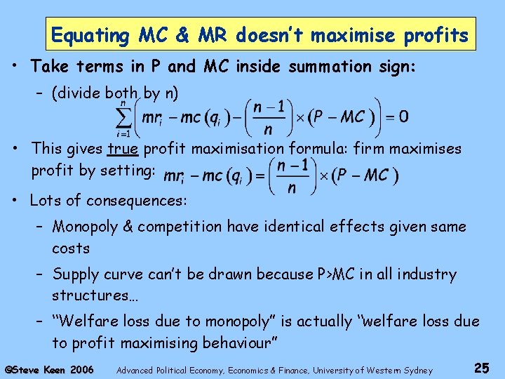 Equating MC & MR doesn’t maximise profits • Take terms in P and MC