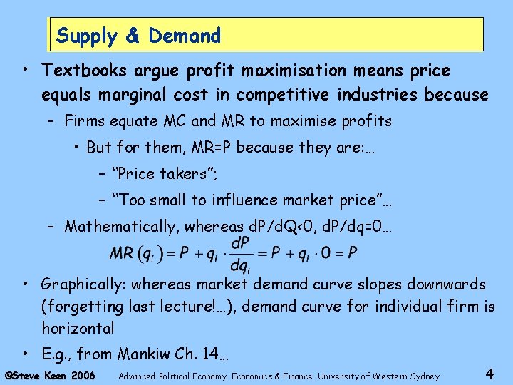 Supply & Demand • Textbooks argue profit maximisation means price equals marginal cost in