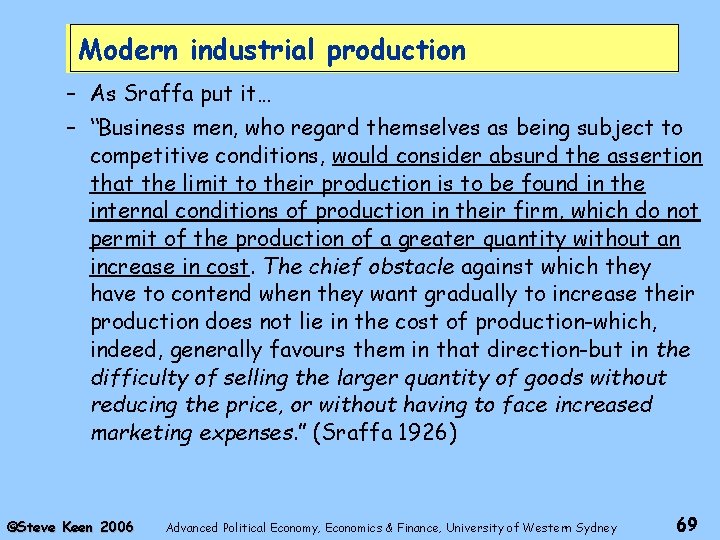 Modern industrial production – As Sraffa put it… – “Business men, who regard themselves