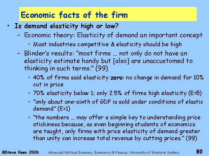 Economic facts of the firm • Is demand elasticity high or low? – Economic