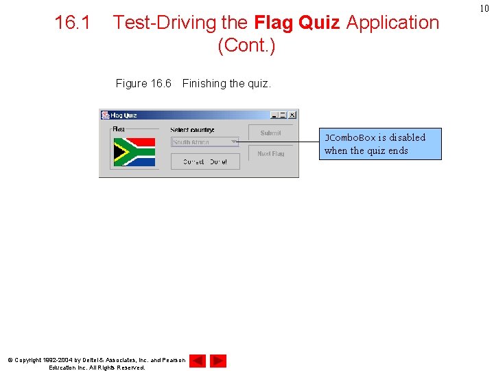 16. 1 Test-Driving the Flag Quiz Application (Cont. ) Figure 16. 6　Finishing the quiz.