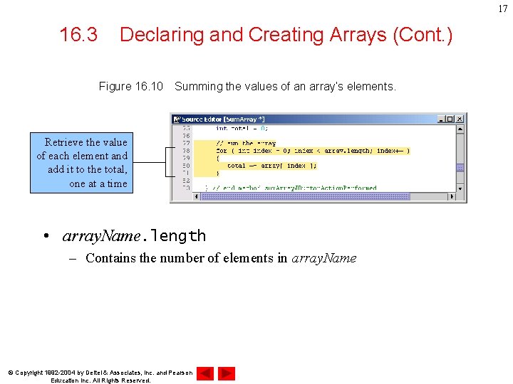 17 16. 3 Declaring and Creating Arrays (Cont. ) Figure 16. 10　Summing the values