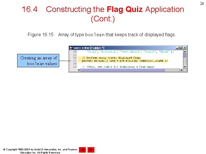 16. 4 Constructing the Flag Quiz Application (Cont. ) Figure 16. 15　Array of type