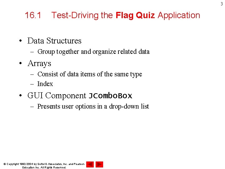 3 16. 1 Test-Driving the Flag Quiz Application • Data Structures – Group together