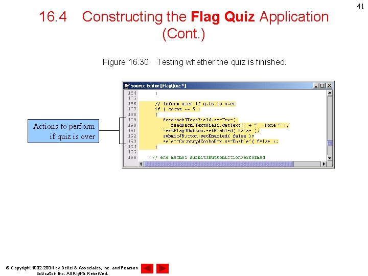 16. 4 Constructing the Flag Quiz Application (Cont. ) Figure 16. 30　Testing whether the