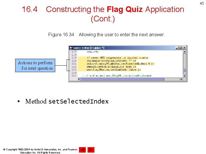 16. 4 Constructing the Flag Quiz Application (Cont. ) Figure 16. 34　Allowing the user