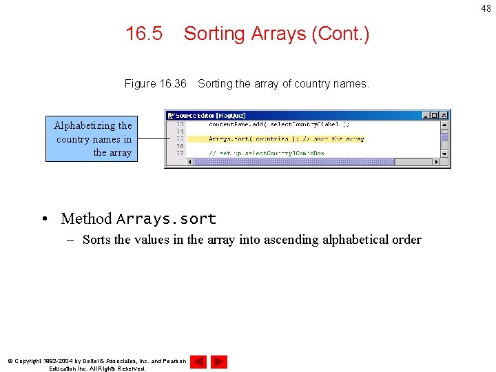 48 16. 5 Sorting Arrays (Cont. ) Figure 16. 36　Sorting the array of country