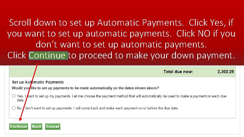 Scroll down to set up Automatic Payments. Click Yes, if you want to set