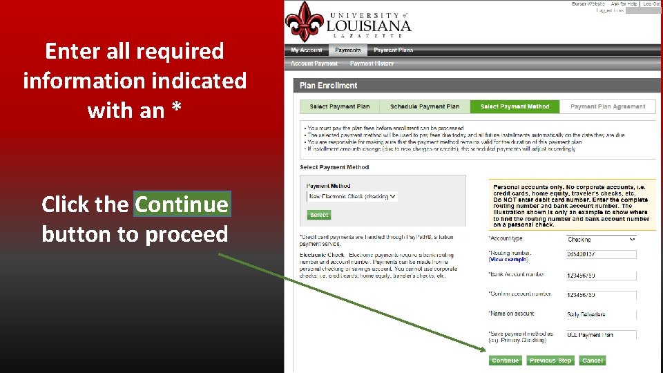 Enter all required information indicated with an * Click the Continue button to proceed