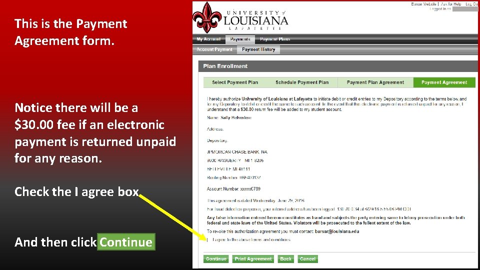 This is the Payment Agreement form. Notice there will be a $30. 00 fee