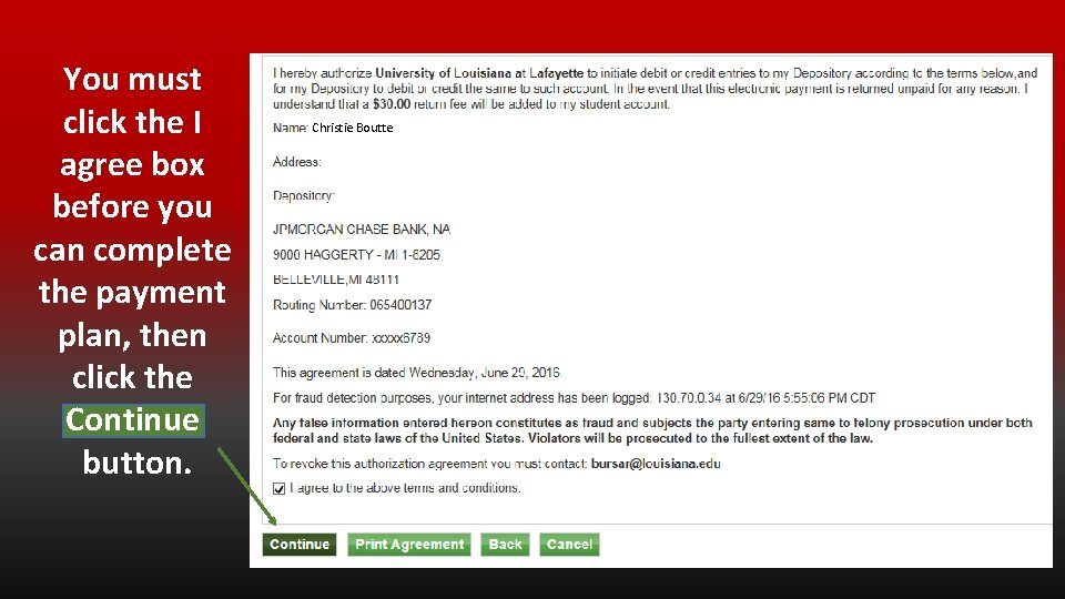 You must click the I agree box before you can complete the payment plan,