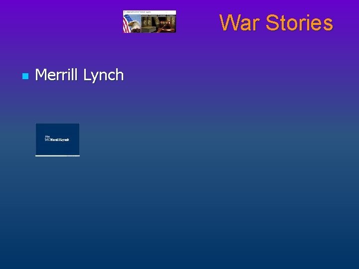 War Stories n Merrill Lynch 
