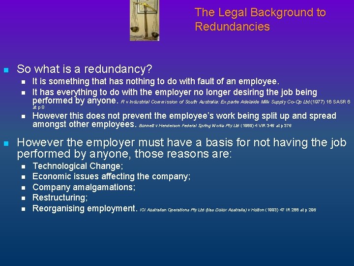 The Legal Background to Redundancies n So what is a redundancy? n n It
