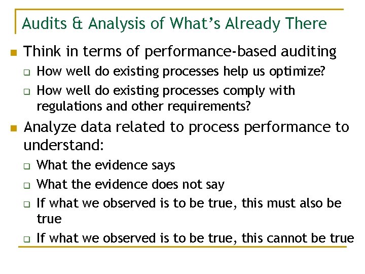 Audits & Analysis of What’s Already There n Think in terms of performance-based auditing