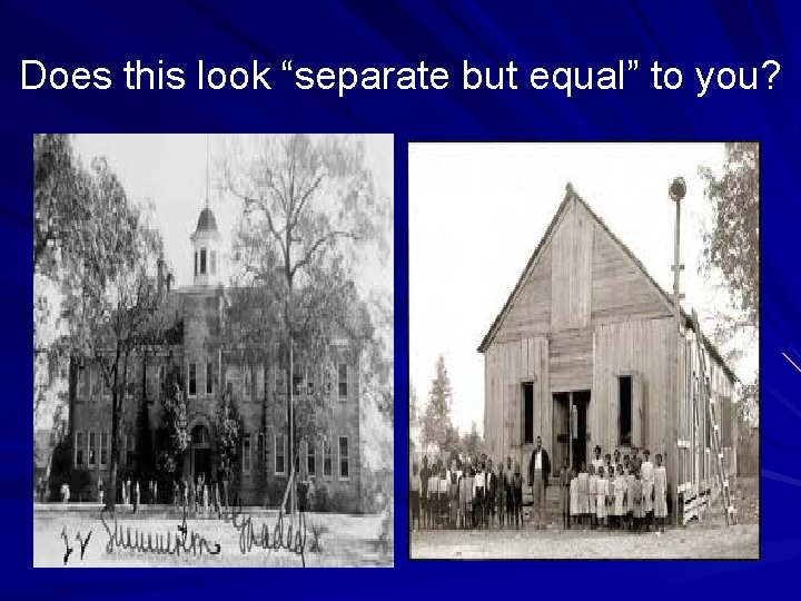 Does this look “separate but equal” to you? 