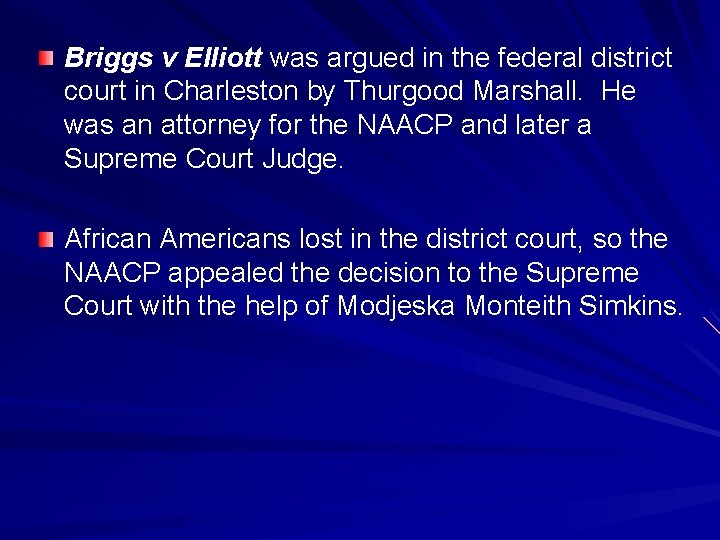 Briggs v Elliott was argued in the federal district court in Charleston by Thurgood
