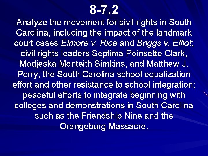 8 -7. 2 Analyze the movement for civil rights in South Carolina, including the