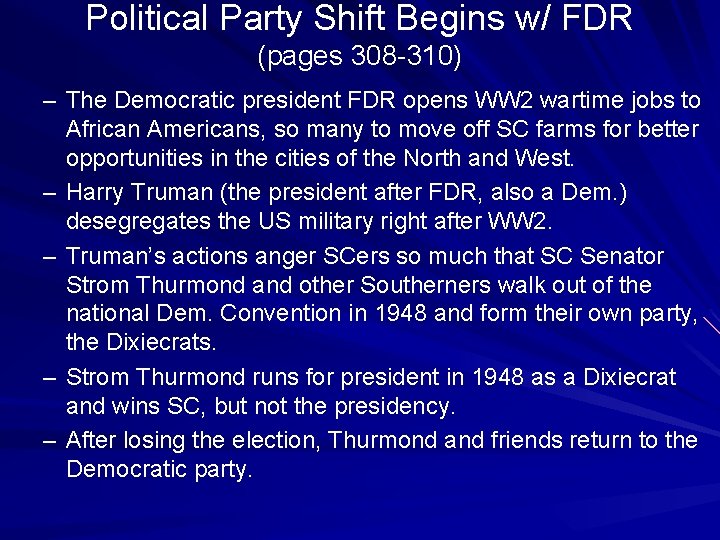 Political Party Shift Begins w/ FDR (pages 308 -310) – The Democratic president FDR