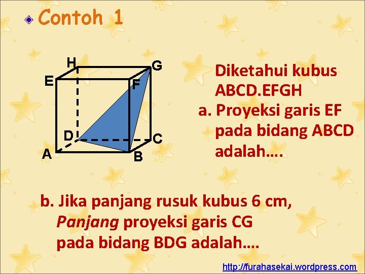 Contoh 1 H E G F D A C B Diketahui kubus ABCD. EFGH