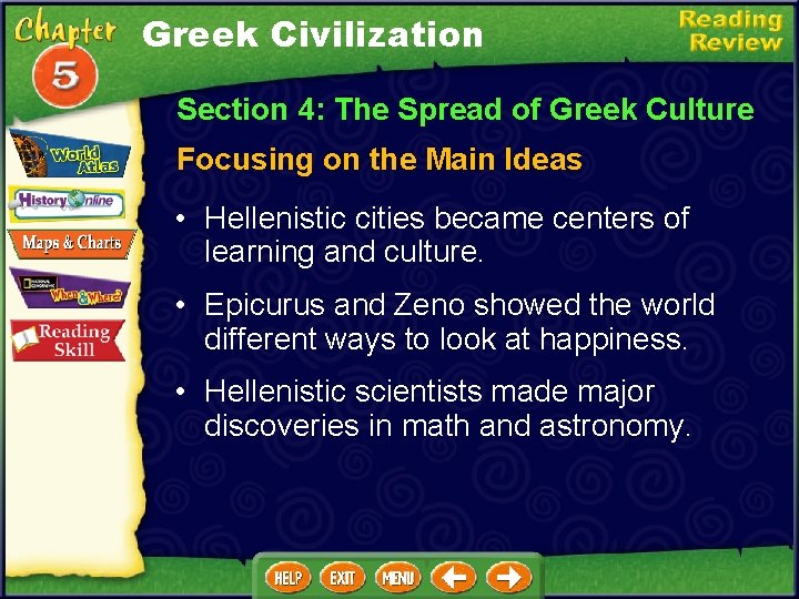 Greek Civilization Section 4: The Spread of Greek Culture Focusing on the Main Ideas