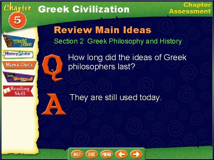 Greek Civilization Review Main Ideas Section 2 Greek Philosophy and History How long did