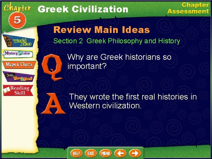 Greek Civilization Review Main Ideas Section 2 Greek Philosophy and History Why are Greek