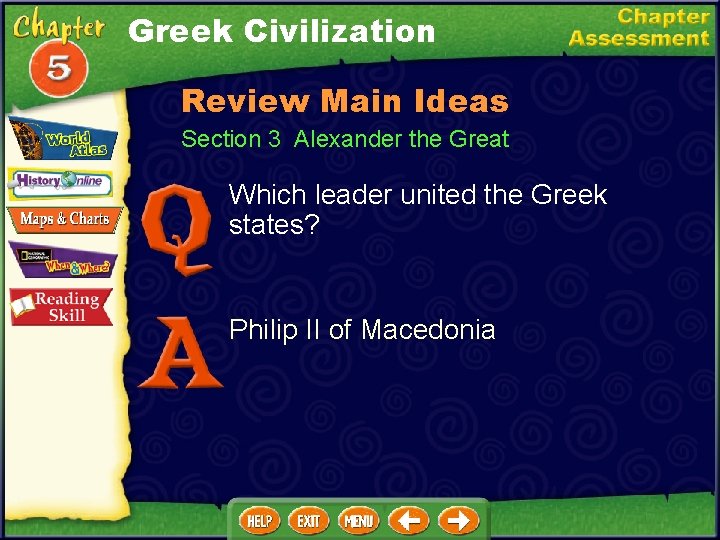 Greek Civilization Review Main Ideas Section 3 Alexander the Great Which leader united the