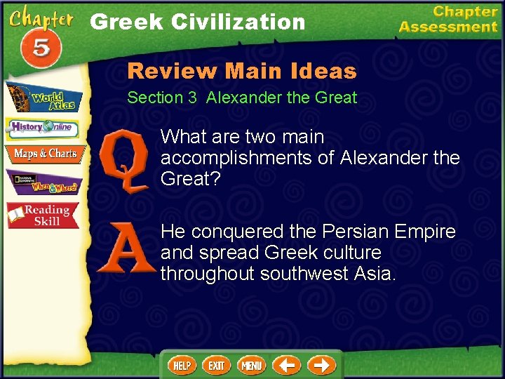Greek Civilization Review Main Ideas Section 3 Alexander the Great What are two main