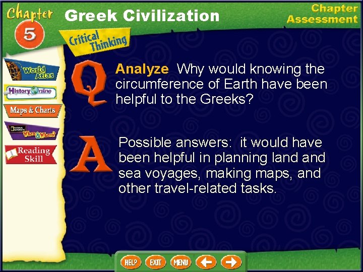 Greek Civilization Analyze Why would knowing the circumference of Earth have been helpful to