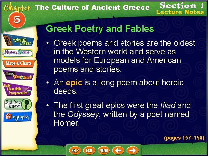 The Culture of Ancient Greece Greek Poetry and Fables • Greek poems and stories