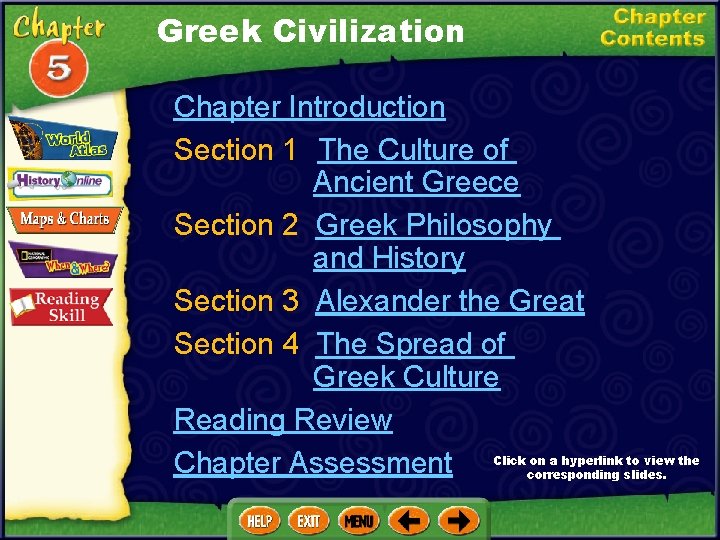 Greek Civilization Chapter Introduction Section 1 The Culture of Ancient Greece Section 2 Greek