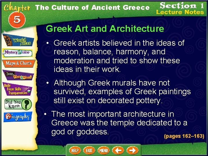 The Culture of Ancient Greece Greek Art and Architecture • Greek artists believed in