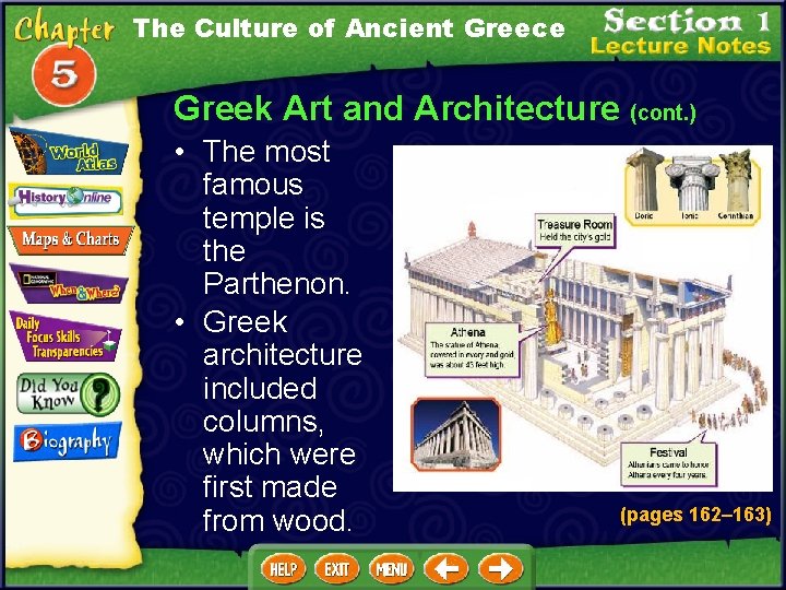 The Culture of Ancient Greece Greek Art and Architecture (cont. ) • The most