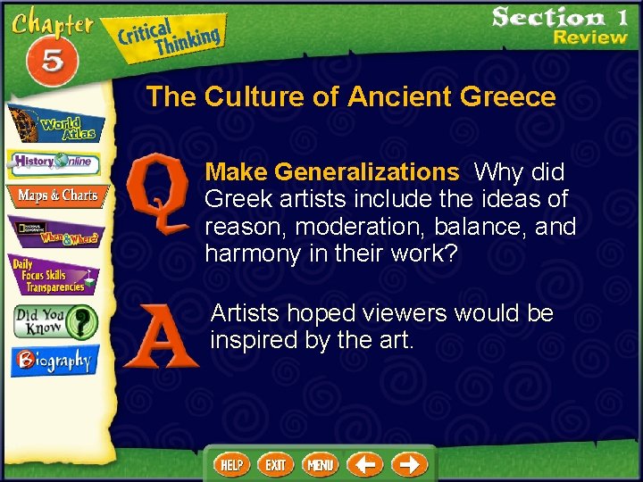 The Culture of Ancient Greece Make Generalizations Why did Greek artists include the ideas