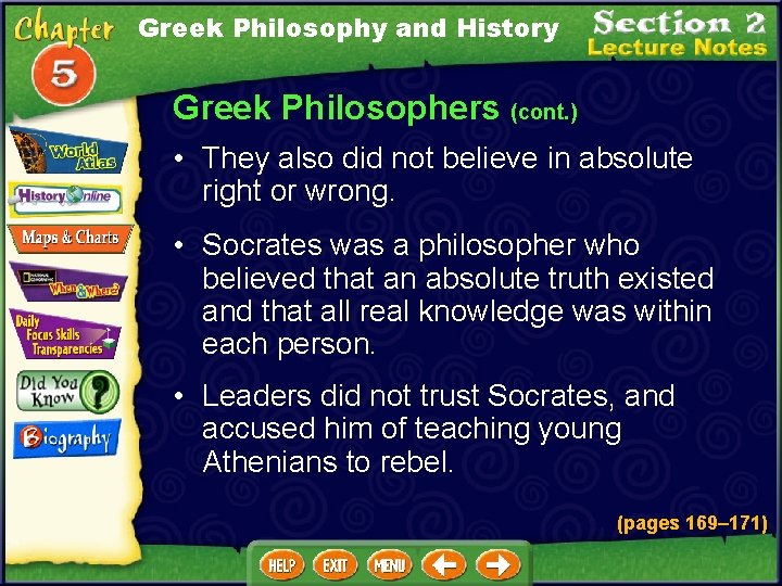 Greek Philosophy and History Greek Philosophers (cont. ) • They also did not believe