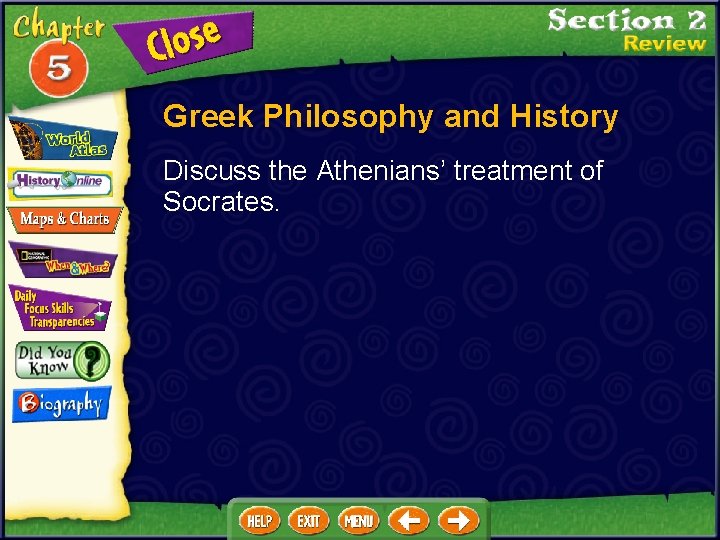 Greek Philosophy and History Discuss the Athenians’ treatment of Socrates. 