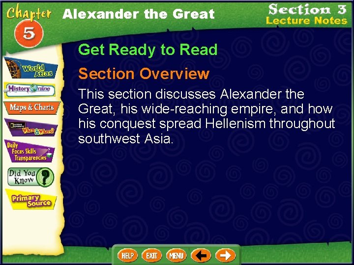 Alexander the Great Get Ready to Read Section Overview This section discusses Alexander the