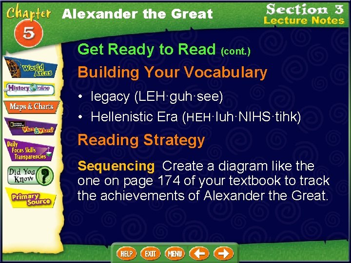 Alexander the Great Get Ready to Read (cont. ) Building Your Vocabulary • legacy