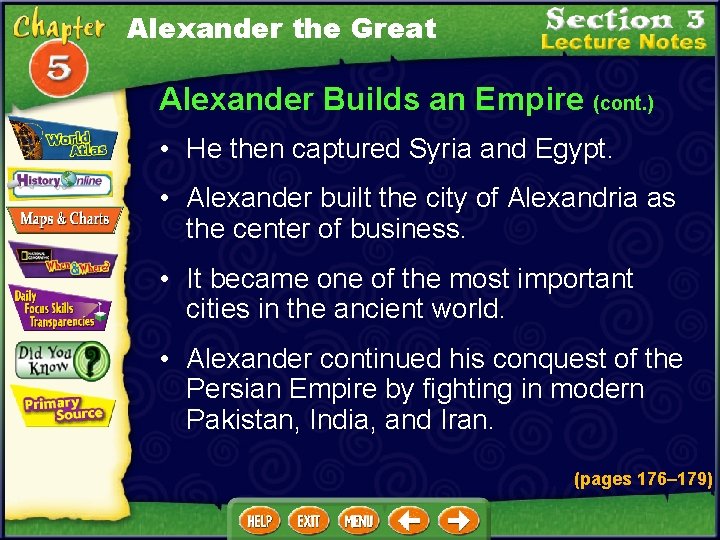 Alexander the Great Alexander Builds an Empire (cont. ) • He then captured Syria