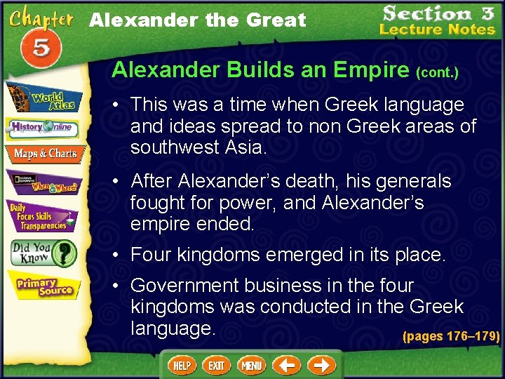 Alexander the Great Alexander Builds an Empire (cont. ) • This was a time