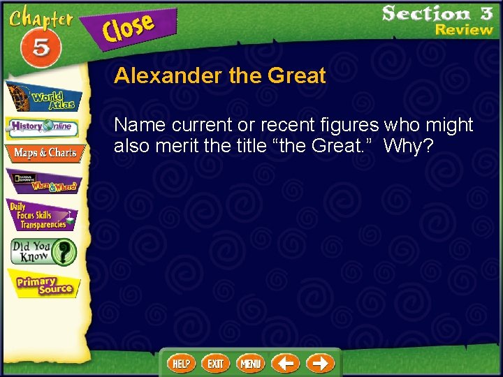 Alexander the Great Name current or recent figures who might also merit the title
