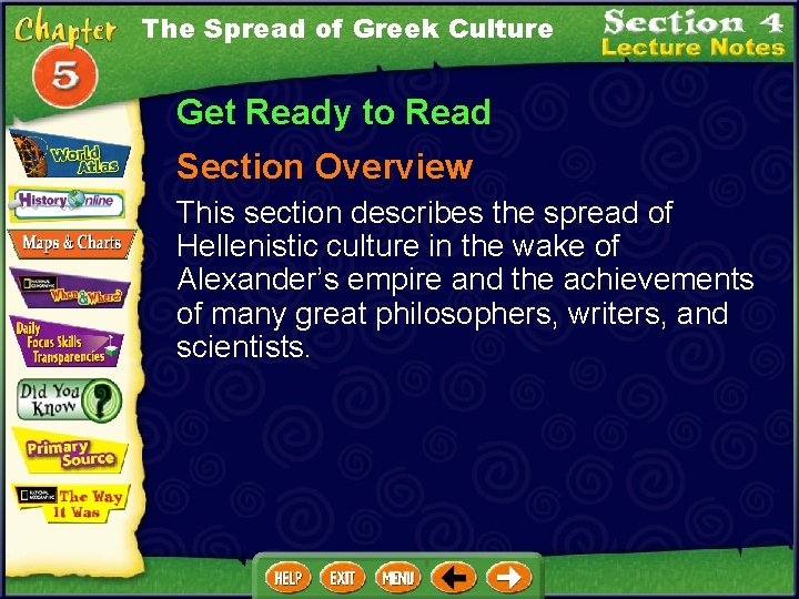 The Spread of Greek Culture Get Ready to Read Section Overview This section describes