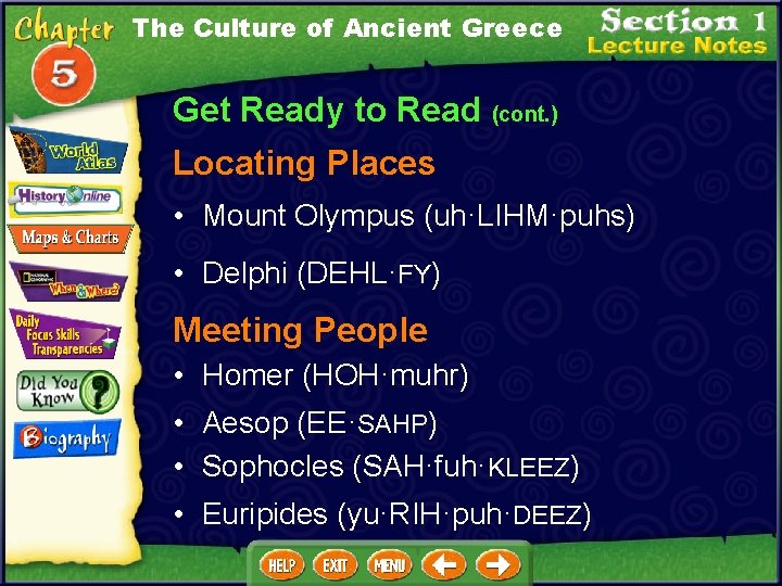 The Culture of Ancient Greece Get Ready to Read (cont. ) Locating Places •