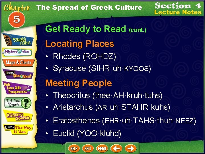 The Spread of Greek Culture Get Ready to Read (cont. ) Locating Places •