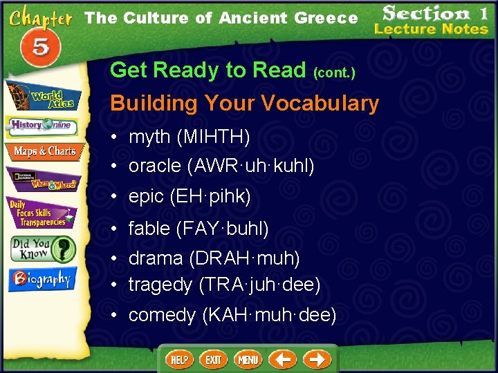 The Culture of Ancient Greece Get Ready to Read (cont. ) Building Your Vocabulary